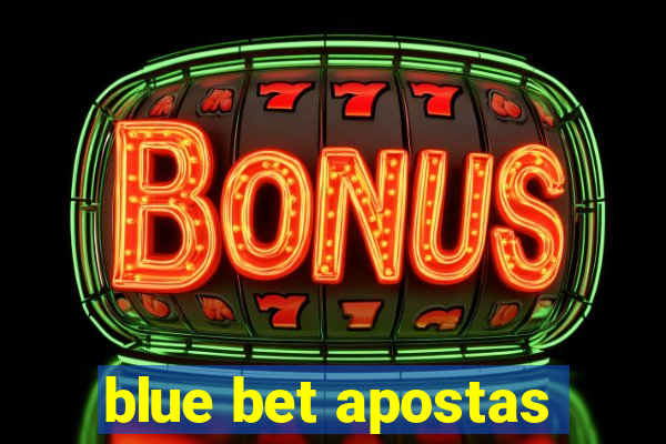 blue bet apostas